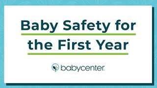 Baby safety for the first year