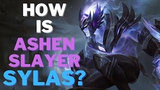 Ashen Slayer Sylas could be better.