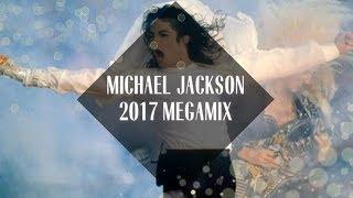 Michael Jackson Megamix 2017