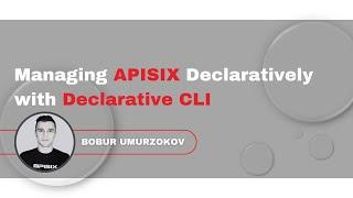 Managing APISIX Declaratively with APISIX Declarative CLI