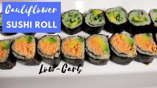 Cauliflower Sushi Rolls  Low Carb Sushi Rolls  Lean and Green Sushi Rolls