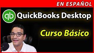 Curso Básico en Español de QUICKBOOKS DESKTOP