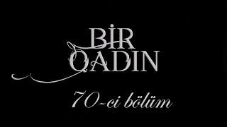 Bir Qadın 70-ci bölüm