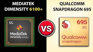  Dimensity 6100+ Vs Snapdragon 695  Which Better?  Mediatek Dimensity 6100+ Vs Snapdragon 695