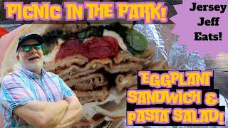  Italian Picnic In The Park Join Me On The Waterfront For A Great Eggplant Sandwich & Pasta Salad