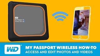 My Passport Wireless  How to Access and Edit Photos and Videos