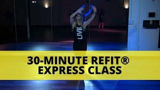 30-Minute REFIT® Express Class  Dance Fitness Workout  @REFITREV