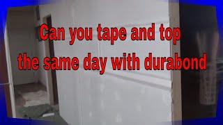 Taping With Durabond. Can you tape and top the same day?