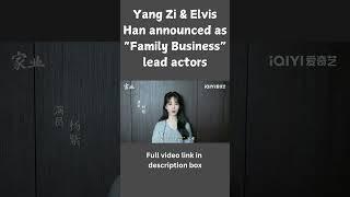 Yang Zi & Elvis Han announced as Family Business leads #shorts #yangzi #elvishan #chinesedrama