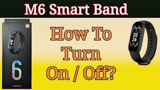 How To Turn On  Turn Off M6 Smart Fit Band Bracelet?