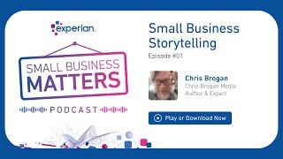 Small Business Storytelling with Chris Brogan  Small Business Matters Podcast Ep. 1