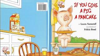 IF YOU GIVE A PIG A PANCAKE PARTIALLY ANIMATED