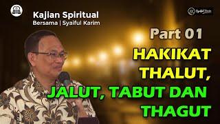 KAJIAN SPIRITUAL  HAKIKAT THALUT JALUT TABUT DAN THAGUT  Part 01  SYAIFUL KARIM  BSI