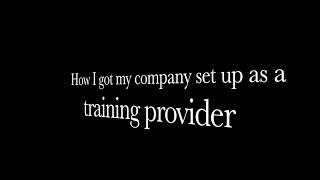 How I got my company set up as a training provider