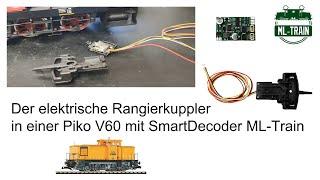 Der elektrische Rangierkuppler in einer Piko V60 mit SmartDecoder ML-Train Produktvideo