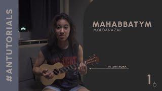 Moldanazar - Махаббатым  Ukulele Tutorial - ANTutorials #1