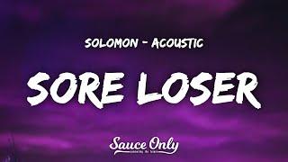 SOLOMON - sore loser - Acoustic Lyrics