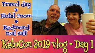 KetoCon 2019- Day 1 Vlog  Travel day  Our hotel  Redmond Real Salt