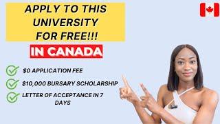 APPLY TO THIS UNIVERSITY IN CANADA FOR FREE  $0 Application Fee + $10000 Bursary Scholarship