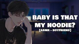 Caught Stealing Your Boyfriend Hoodie Possessive Sweet Boyfriend ASMR