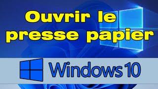 Comment ouvrir le presse papier Windows 10