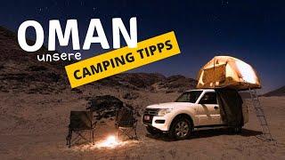 OMAN  Camping Erfahrungsbericht unserer Rundreise  Tipps für deinen Urlaub