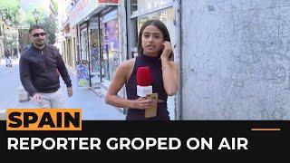 Spanish reporter sexually assaulted on live TV  Al Jazeera Newsfeed
