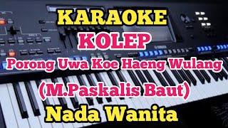 Karaoke KOLEP - Lalong Liba - Paskalis Baut - Nada Wanita