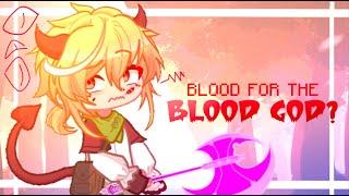 “Previous Blood God? Little bit better then me so...”  New Blood God Tommyinnit AU  Gacha DSMP