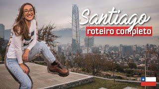 ROTEIRO SANTIAGO  O que fazer de 4 até 9 dias na capital do Chile e arredores