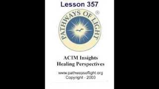 ACIM Insights - Lesson 357 - Pathways of Light