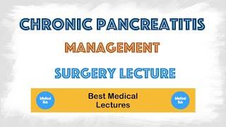 ManagementTreatment of Chronic Pancreatitis