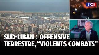 Liban  offensive terrestre de larmée israélienne de violents combats menés au sud