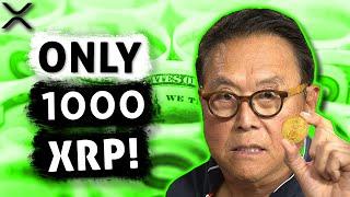 Robert Kiyosaki ONLY 1000 XRP Can Make You The RICHEST 1 In Your Family