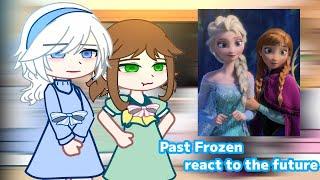 Past Frozen react to the future Part 1? 