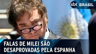 Espanha ameaça romper relações com a Argentina após falas de Milei  SBT Brasil 200524