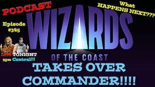  LIVE  HUGE ANNOUNCEMENT Wizards Takes Over Commander - #345