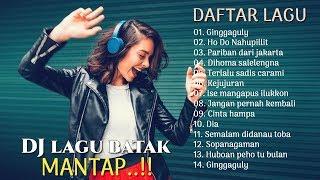 DJ LAGU BATAK TERBARU 20192020 ENAK DIDENGAR REMIX LAGU BATAK