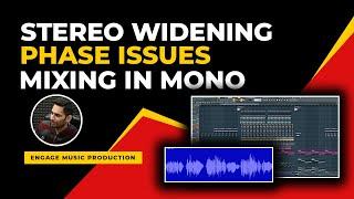 Stereo Widening  Phase Issues  Mixing in Mono