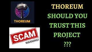 THOREUM SHOULD YOU TRUST THIS PROJECT ??