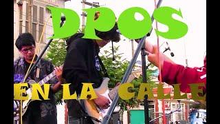 DPOS en vivo  - Loc en la calle V4