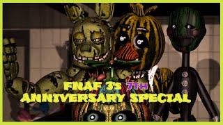 FNAFSFM FNAF 3s 7th Anniversary Special