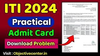 ITI Practical Admit Card 2024 Download Problem  ITI Practical Admit Card 2024  ITI Admit Card 2024