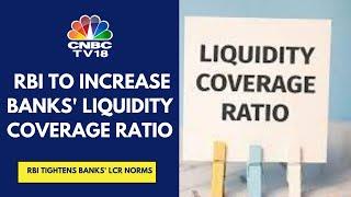 RBI Tells Banks To Hike LCR As Deposits Get Withdrawn Faster  CNBC TV18