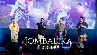 FLOOR88 - JOMBALIKA PERSEMBAHAN LIVE