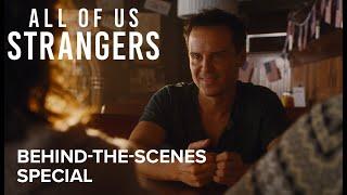 ALL OF US STRANGERS  Behind-The-Scenes Broadcast Special  Searchlight Pictures