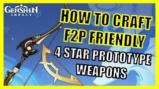How to craft F2P Friendly 4 Star Prototype Weapons - Genshin Impact