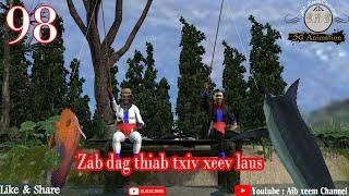 zab thiab txiv xeev laus ep 98