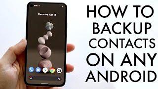 How To Backup Contacts On Android 2022