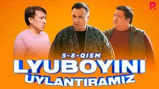 Lyuboyini uylantiramiz 5-8-qism Mening mahallam milliy serial